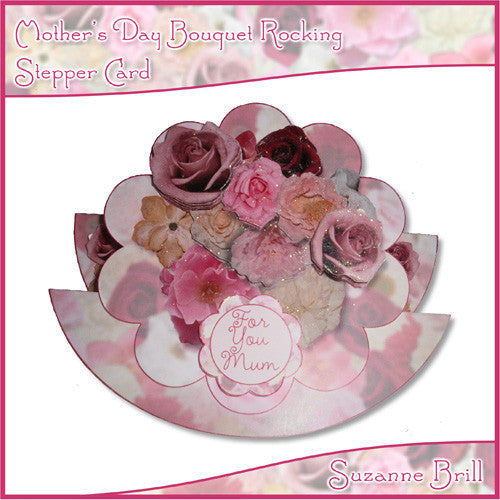 Mother's Day Bouquet Rocking Stepper Card - The Printable Craft Shop